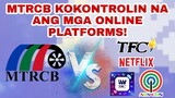 MTRCB KOKONTROLIN NA ANG MGA ONLINE PLATFORMS TULAD NG KAPAMILYA IWANT TFC NG ABS-CBN AT NETFLIX?