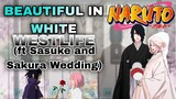 SASUKE AND SAKURA WEDDING WITH PERFECT PIANO COVER (BEAUTIFUL IN WHITE - WESTLIFE)