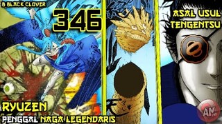 B Black Clover 346 | Ryuzen mengalahkan Naga Legend dan Petunjuk Tengentsu