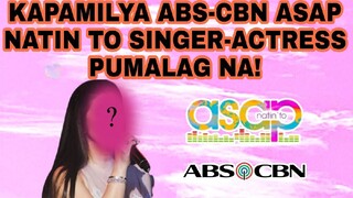 KAPAMILYA ABS-CBN ASAP NATIN TO SINGER-ACTRESS PUMALAG NA!