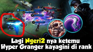 WASPADA, Lagi Ngeri-ngeri nya ketemu Hyper Granger kayagini di Rank - Mobile Legends