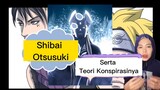 Otsusuki terkuat Shibai Otsusuki dan teori konspirasi