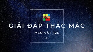 Giải đáp thắc mắc các câu hỏi về F2L??? MẸO VẶT F2L || RUBIK BMT (Ft. Tuấn Tỉnh Táo)