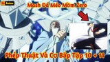 [Lù Rì Viu] Mashle Season 2 Tập 10 + 11 Phép Thuật Và Cơ Bắp Mash Đá Méo Mặt Cha Zero ||Review anime