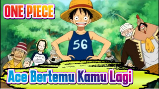 ONE PIECE|[MAD][For Ace] Bertemu kamu lagi