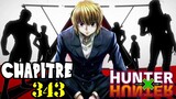 Le Grand RETOUR de KURAPIKA ! - Résumé Chapitre 343 - Hunter X Hunter