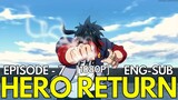 Yingxiong Zai Lin - Hero Return ( anime | 2020 ) episode 7 english sub