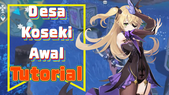 Desa Koseki - Awal - Tutorial