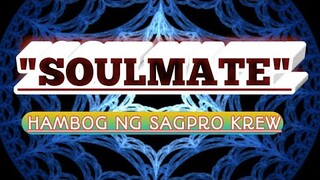 Soulmate - Hambog ng sagpro Krew ft. Ynnah - Lyrics