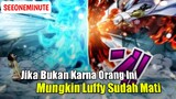 5 Orang Yang Pernah Menyelamatkan Luffy || One Piece