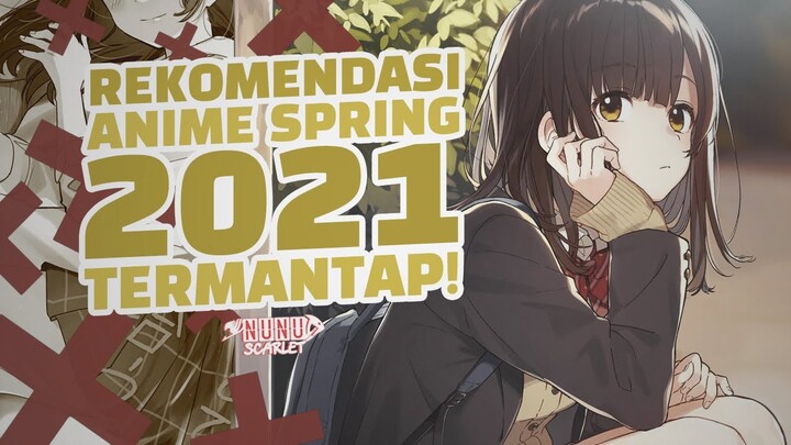 16 Rekomendasi Anime Spring 2021 - Musim Terbaik?