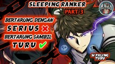 Gelud Sambil Turu!? Yang Turu Turu Aja (Sleeping Ranker Part 3)