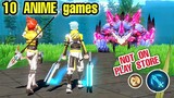 Top 10 ANIME Games NOT AVAILABLE on PLAY STORE with High Graphic Anime Art style in games on Mobile