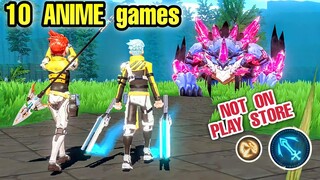 Top 10 ANIME Games NOT AVAILABLE on PLAY STORE with High Graphic Anime Art style in games on Mobile