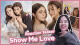 🔴[Live] Reaction ตัวอย่าง Show Me Love The Series - แค่อยากบอกรัก - Official Teaser