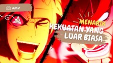 KEKUATAN YANG LUAR BIASA - AMV