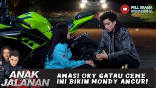 AWAS! OKY GATAU CEWE INI BIKIN MONDY ANCUR! - ANAK JALANAN 634