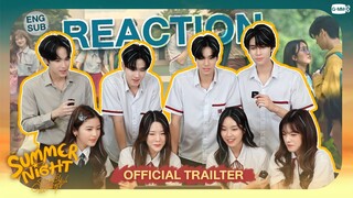 [REACTION] รวมตัวชาวแก๊ง Summer Night มารีแอค Official Trailer!