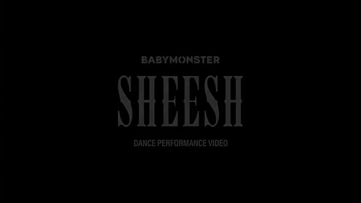 BABY MONSTER "SHEESH" DANCE VIDEO