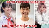 7 Kênh Youtube Nhạc Chế Lớn Nhất Đang Thống Trị Việt Nam