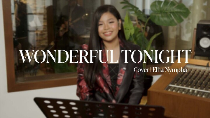 Full Version Of  ELLA NIMPHA'S cover song " Wonderful Tonight"