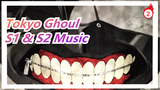 [Tokyo Ghoul] S1 & S2 Music_C2