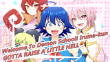 [Welcome To Demon School! Iruma-kun] Suzuki Iruma Mashup [AMV] GOTTA RAISE A LITTLE HELL