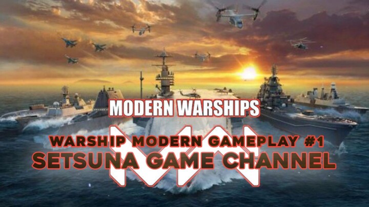 Warship Modern Gameplay | Game Mobile Android - Setsuna Game Channel