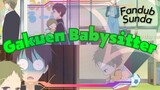 Fandub Sunda | Gakuen Babysitter - Eps 01