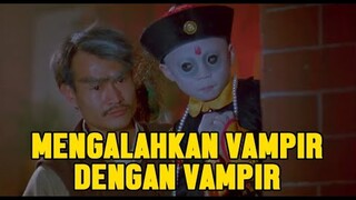 MEMELIHARA VAMPIR UNTUK MENANGKAP HANTU - ALUR CERITA FILM VAMPIRE VS VAMPIRE