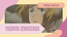 FANDUB BAHASA INDONESIA | Armin Arlert