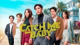 catch me baby ep 7