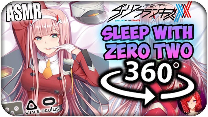 Sleep With Zero Two~ [ASMR] 360: Darling in the Franxx 360 VR