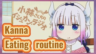 Kanna Eating routine