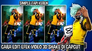 CARA EDIT VIDEO FF 3D SHAKE EFEK AURA API DI CAPCUT
