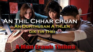 AN THIL CHHAR CHUAN AN DUHTHUSAM A THLEN DIK TIR, A MAN ERAWH THIHNA | MIZO MOVIE RECAP