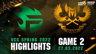 Highlights GAM vs TF [Ván 2][VCS Mùa Xuân 2022][27.03.2022]