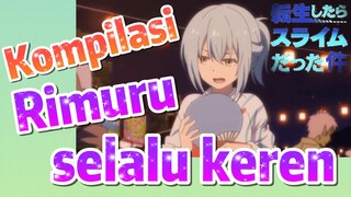 Kompilasi | Rimuru selalu keren