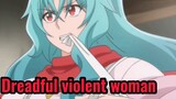 Dreadful violent woman