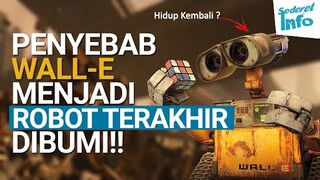 INILAH ALASAN WALL-E MENJADI ROBOT TERAKHIR DIBUMI!! | TEORI DISNEY PIXAR