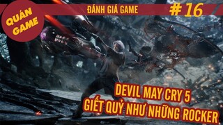 Devil May Cry 5 - Giết quỷ như những rocker - Đánh giá Game #16