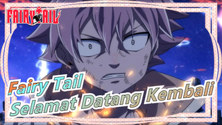 [Fairy Tail / Epik / Tangisan Naga] Okt Akan Datang! Selamat DatanG Kembali, Fairy Tail