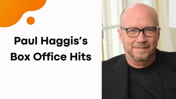 Paul Haggis’s Box Office Hits