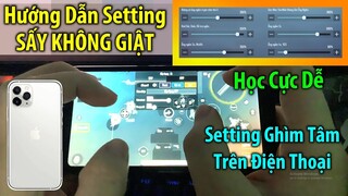 [PUBG Mobile] Hướng Dẫn Setting Độ Nhạy "SẤY KHÔNG GIẬT" Trên iPhone 11 CỰC DỄ