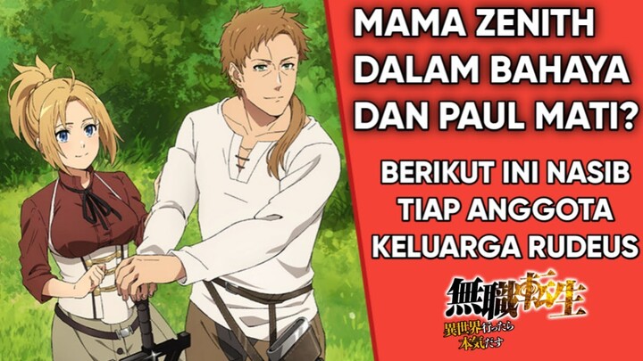 MAMA ZENITH DALAM BAHAYA DAN PAUL MATI !!! | Pembahasan Nasib Keluarga Rudeus Greyrat