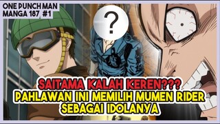 (Manga OPM 187 #1) | SAITAMA KALAH KEREN!!! Pahlawan Ini Memilih Mumen Rider Sebagai Idolanya!!