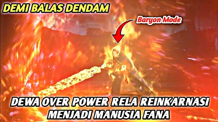 DEWA OVER POWER REINKARNASI MENJADI MANUSIA FANA | Legend Of Martial Immortal
