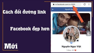 Cách thay đổi đường link facebook trang cá nhân đẹp ngắn gọn dễ tìm kiếm