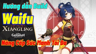 [Genshin Impact ] Hướng Dẫn Build Xiangling và Nâng Cấp Sức Mạnh Tối Đa Waifu Vạn Dân Bách Vị Này