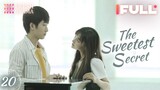 【Multi-sub】The Sweetest Secret EP20 | Joey Chua, Zhou Yiran | 你是我最甜蜜的心事 | Fresh Drama